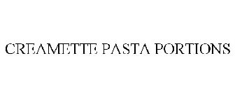 CREAMETTE PASTA PORTIONS