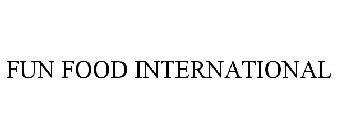 FUN FOOD INTERNATIONAL