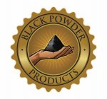 BLACK POWDER PRODUCTS