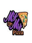 MY OH MY PIZZA
