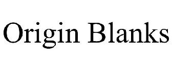 ORIGIN BLANKS