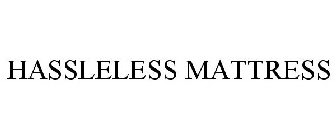 HASSLELESS MATTRESS