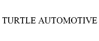 TURTLE AUTOMOTIVE