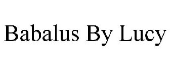BABALUS BY LUCY