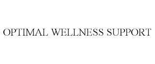 OPTIMAL WELLNESS SUPPORT