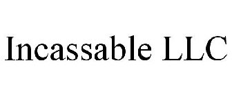 INCASSABLE LLC