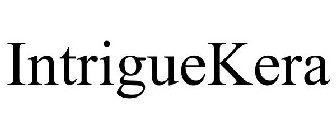 INTRIGUE KERA