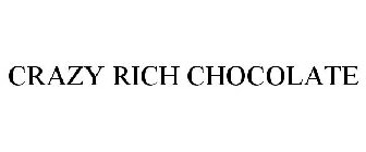 CRAZY RICH CHOCOLATE