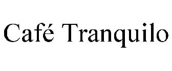 CAFÉ TRANQUILO