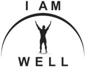 I AM WELL