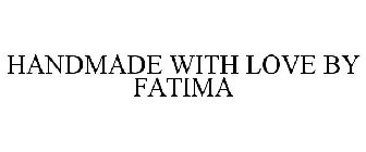 HANDMADE WITH LOVE BY FATIMA