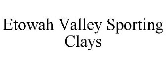 ETOWAH VALLEY SPORTING CLAYS