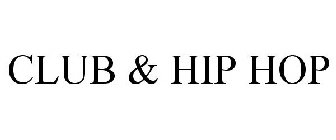 CLUB & HIP HOP