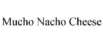 MUCHO NACHO CHEESE