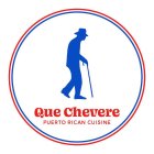 QUE CHEVERE PUERTO RICAN CUISINE