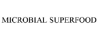 MICROBIAL SUPERFOOD