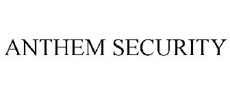 ANTHEM SECURITY