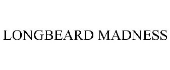 LONGBEARD MADNESS