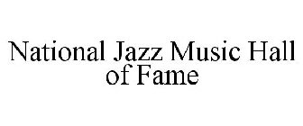 NATIONAL JAZZ MUSIC HALL OF FAME