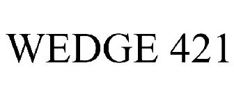 WEDGE 421