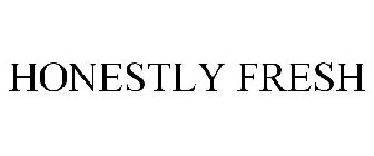 HONESTLY FRESH