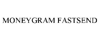 MONEYGRAM FASTSEND