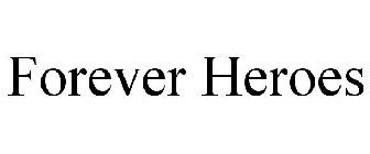 FOREVER HEROES