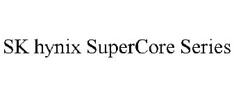 SK HYNIX SUPERCORE SERIES
