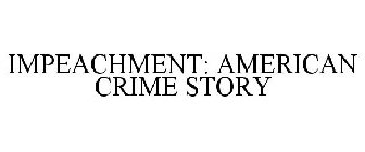 IMPEACHMENT: AMERICAN CRIME STORY