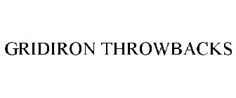 GRIDIRON THROWBACKS