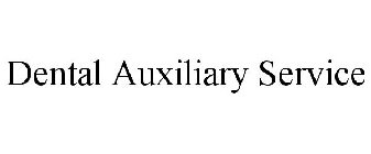DENTAL AUXILIARY SERVICE