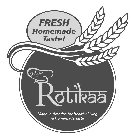 NEW ROTIKAA MADE IN AMERICA FOR HEALTHYLIVING & HOMEMADE TASTE FRESH HOMEMADE TASTE!