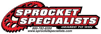 SPROCKET SPECIALISTS GEARED TO WIN 800-782-8200 WWW.SPROCKETSPECIALISTS.COM