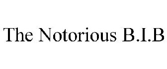THE NOTORIOUS B.I.B