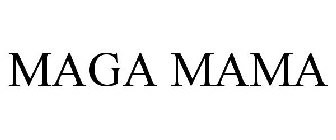 MAGA MAMA