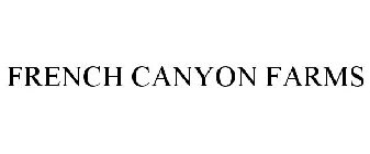 FRENCH CANYON FARMS