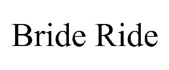 BRIDE RIDE