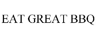 EAT GREAT BBQ