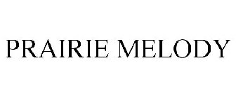 PRAIRIE MELODY