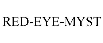 RED-EYE-MYST