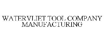 WATERVLIET TOOL COMPANY MANUFACTURING