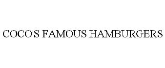 COCO'S FAMOUS HAMBURGERS