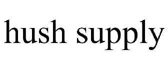 HUSH SUPPLY