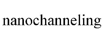 NANOCHANNELING