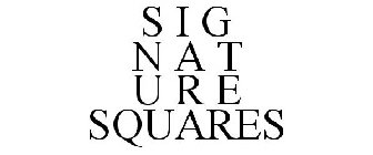 S I G N A T U R E SQUARES