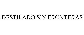 DESTILADO SIN FRONTERAS