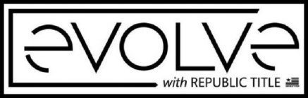 EVOLVE WITH REPUBLIC TITLE