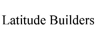 LATITUDE BUILDERS