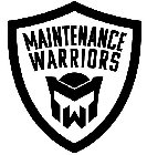 MAINTENANCE WARRIORS MW