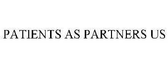 PATIENTS AS PARTNERS US